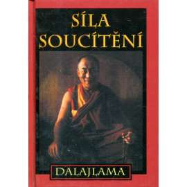 Síla soucítění - Dalajlama- Sbírka přednášek Jeho Svatosti XIV. dalajlamy (buddhismus)