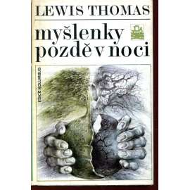 Myšlenky pozdě v noci [edice Kolumbus; Lewis Thomas, přírodní vědy, eseje vědce a popularizárota vědy]