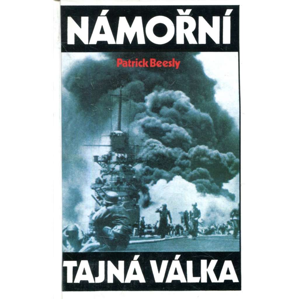 Námořní tajná válka [Obsah: druhá světová válka na moři, námořnictvo, námořních spojenecké a německé vojenské operace 2. světové války.]