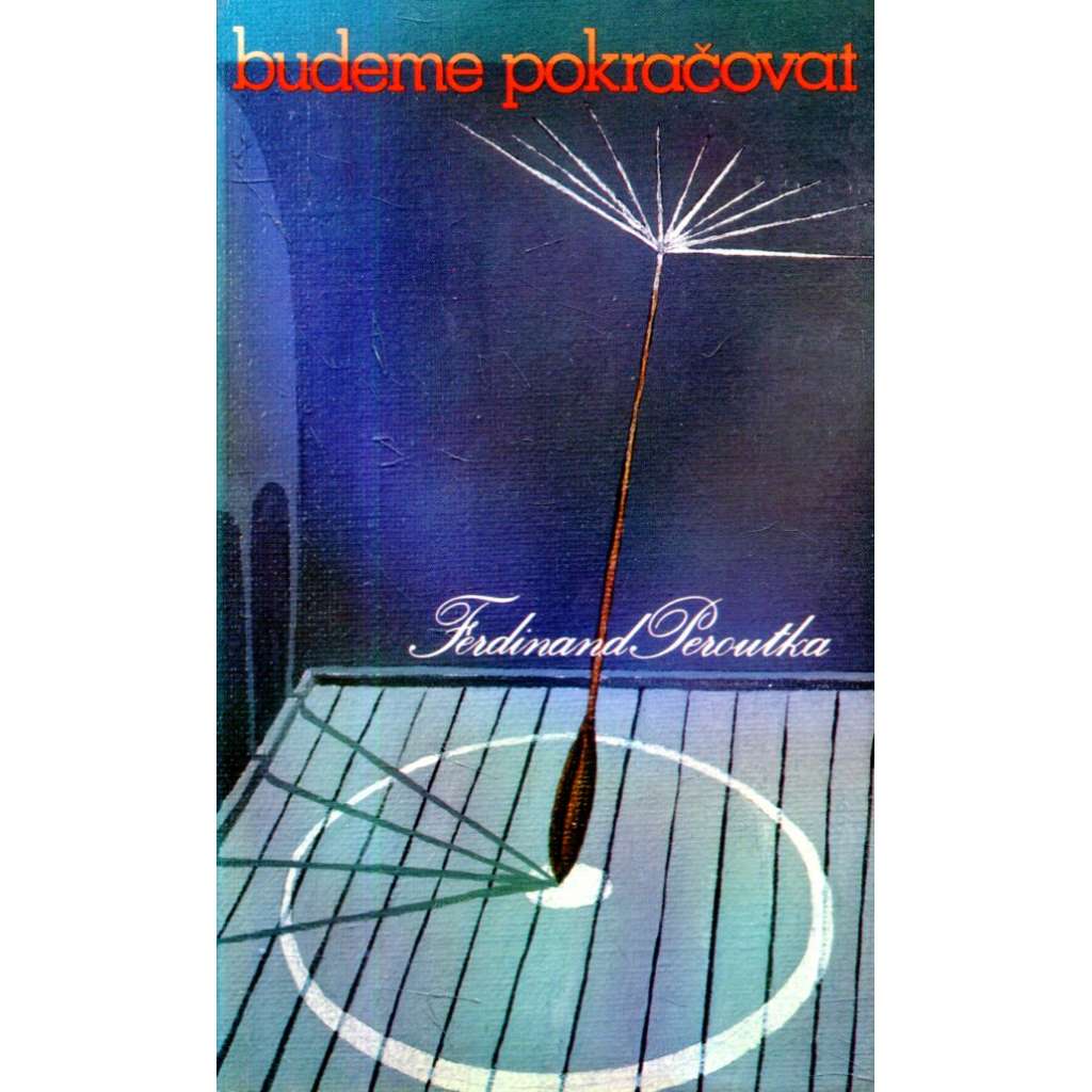 Budeme pokračovat (exil- Sixty-Eight Publishers ) Budeme pokračovat (exil- Sixty-Eight Publishers )