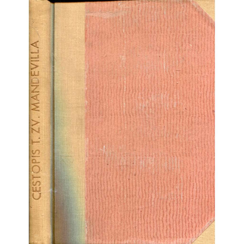 Cestopis tzv. Mandevilla [edice Sbírka pramenův ku poznání literárního života; 1911; překlad do středověké češtiny, přepis]