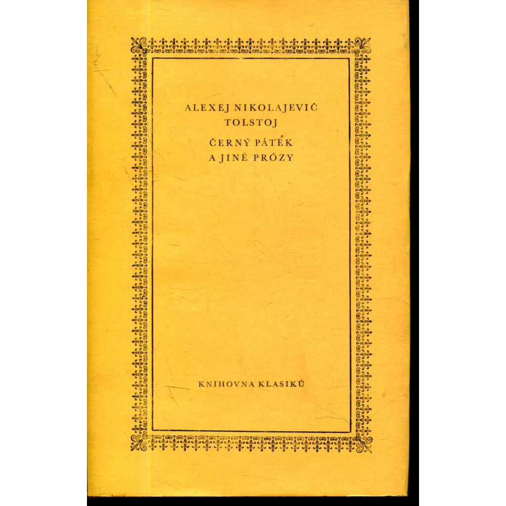Černý pátek a jiné prózy ( Alexej Nikolajevič Tolstoj, Knihovna klasiků)