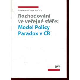 Rozhodování ve veřejné sféře: Model Policy Paradox v ČR