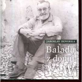 Balada z domu V + W (Werich, Voskovec)