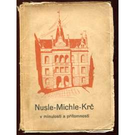 Nusle - Michle - Krč v minulosti a přítomnosti