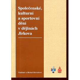 Společenské, kulturní a sportovní dění v dějinách Jirkova