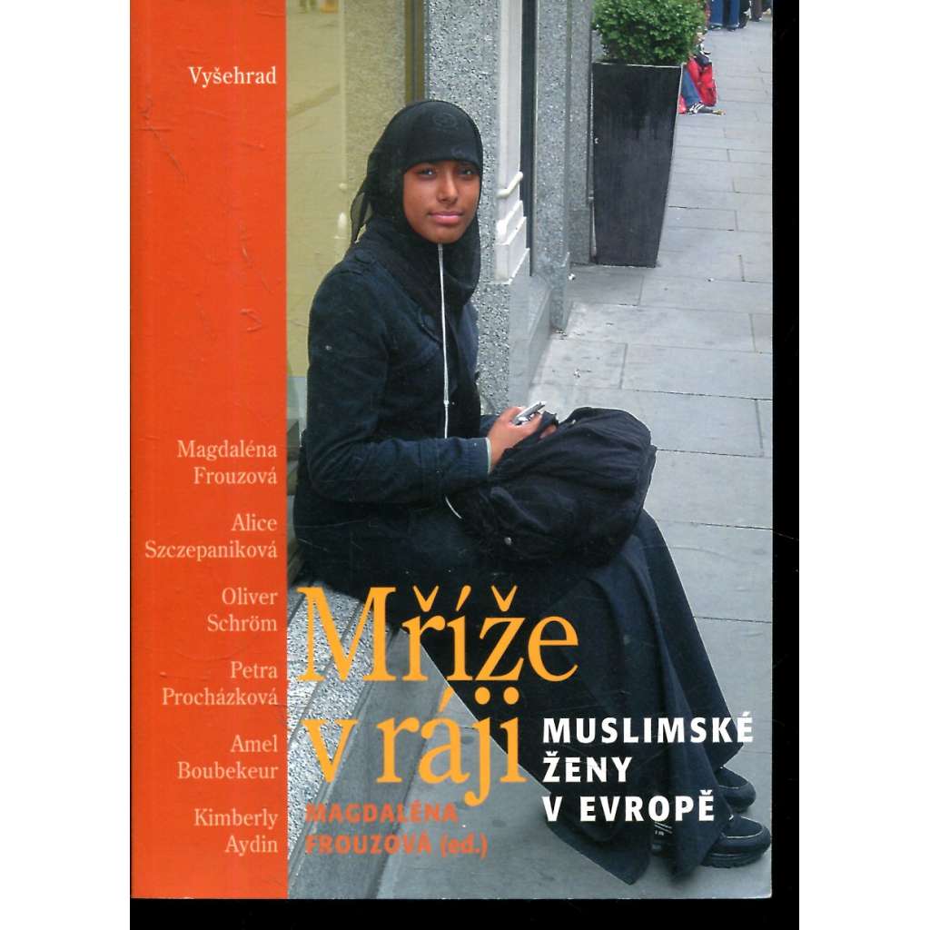 Mříže v ráji: Muslimské ženy v Evropě