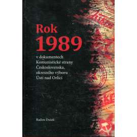 Rok 1989 v dokumentech Komunistické strany Československa, okresního výboru Ústí nad Orlicí