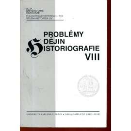 Problémy dějin historiografie VIII. (dějepisectví, Josef Pekař, Konstantin von Höfler ad.) Acta Universitatis Carolinae - Philosophica et Hstorica 3 - 2002