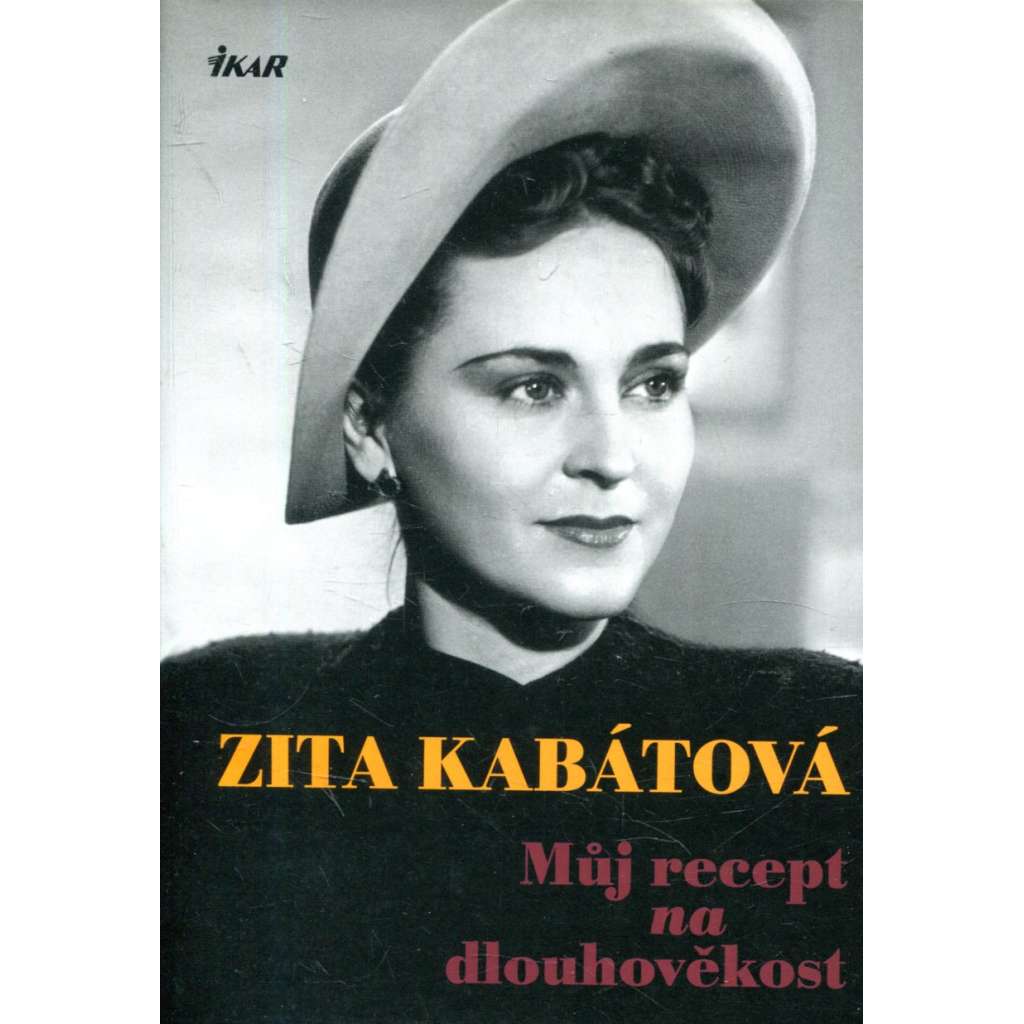 Můj recept na dlouhověkost (Zita Kabátová)