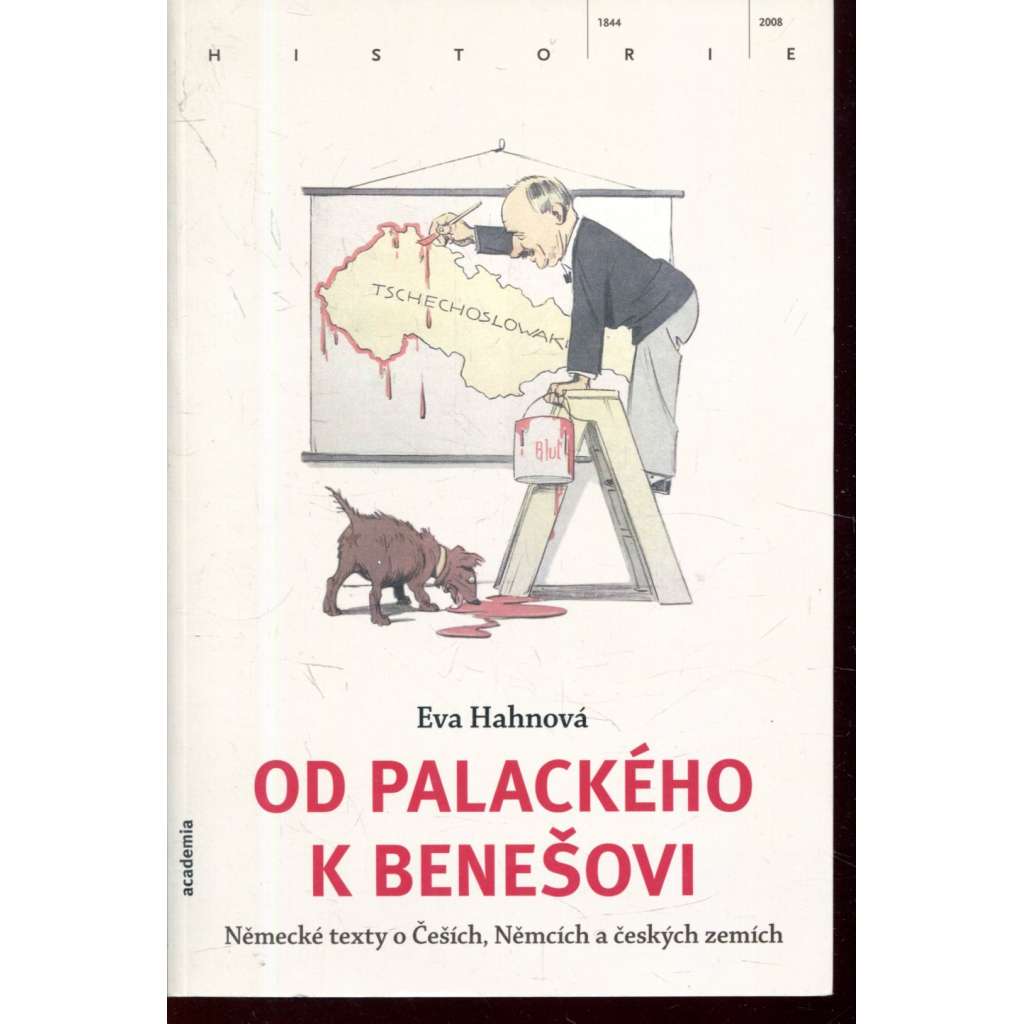 Od Palackého k Benešovi - německé texty o Češích, Němcích a českých zemích