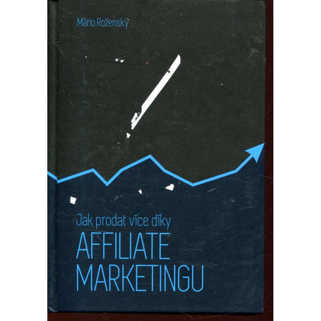 Jak prodat více díky affiliate marketingu