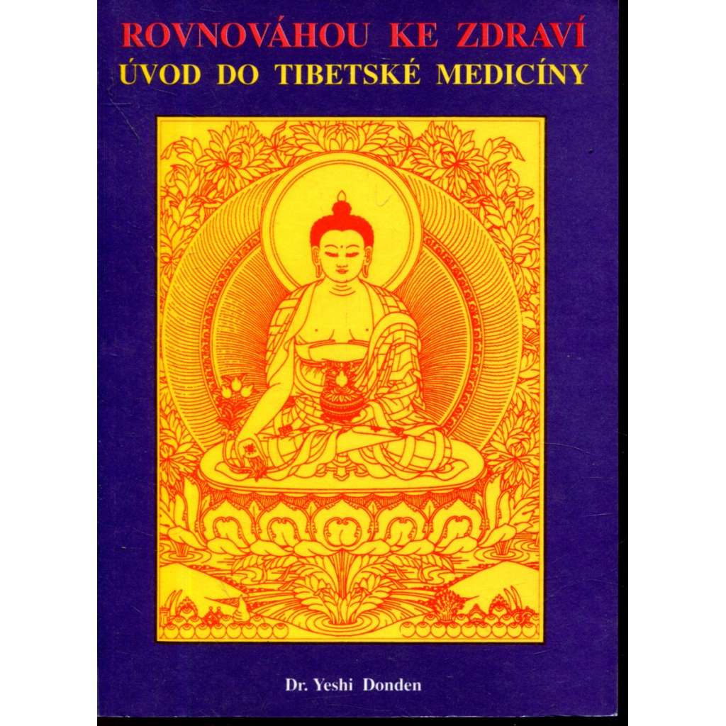Rovnováhou ke zdraví. Úvod do tibetské medicíny