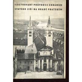 Ilustrovaný průvodce Chrámem sv. Jiří na Hradě pražském