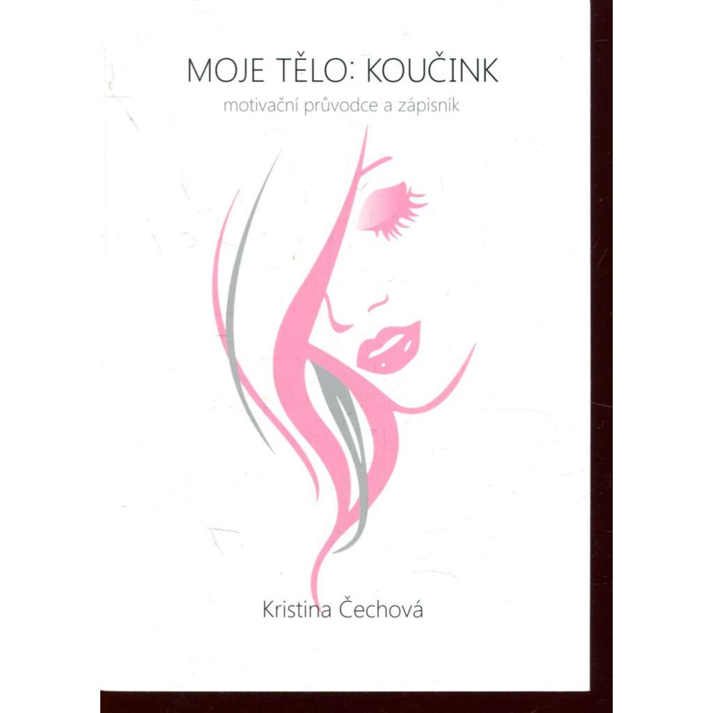 Moje tělo: koučink (motivační průvodce a zápisník)