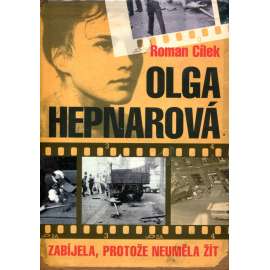 Olga Hepnarová. Zabíjela, protože neuměla žít (Biografie, vražedkyně, soudní proces)