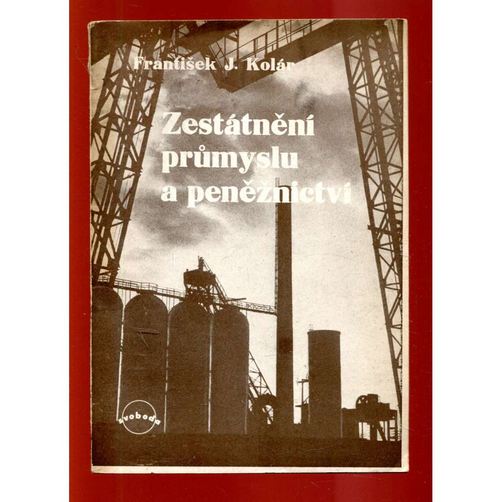 Zestátnění průmyslu a peněžnictví