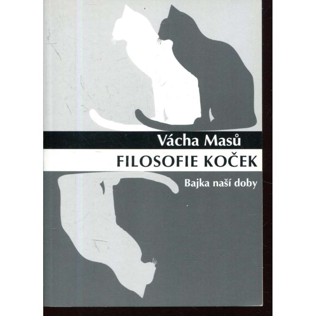 Filosofie koček - Bajky naší doby