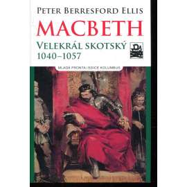 MacBeth – Velekrál skotský 1040–1057