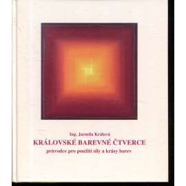 Královské barevné čtverce (Průvodce pro použití síly a krásy barev)