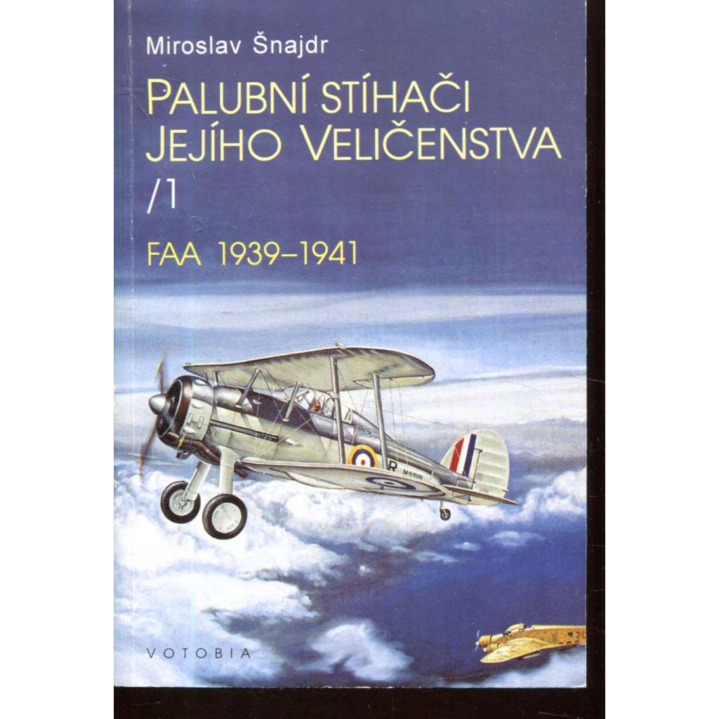 Palubní stíhači jejího Veličenstva I. FAA 1939-1941