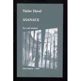 Asanace [divadelní hra Václav Havel - exilové vydání; exil Obrys/Kontur; edice Beletrie-Poezie mimo domov PmD]