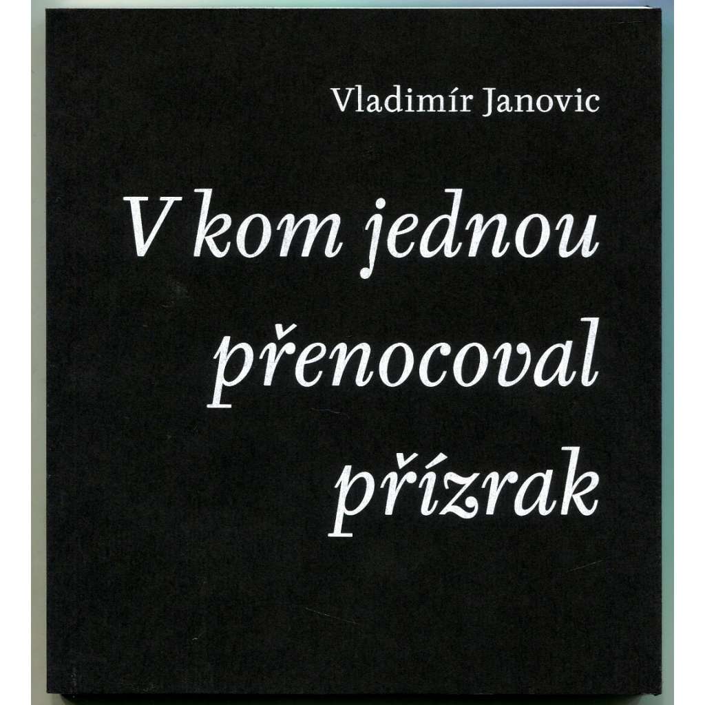 V kom jednou přenocoval přízrak