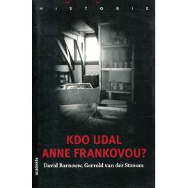 Kdo udal Anne Frankovou?