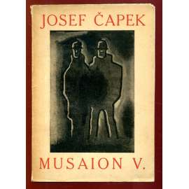 Musaion V. - Josef Čapek (monografie o Josefu Čapkovi, malíři a grafikovi)