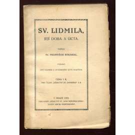 Sv. Lidmila, její doba a úcta
