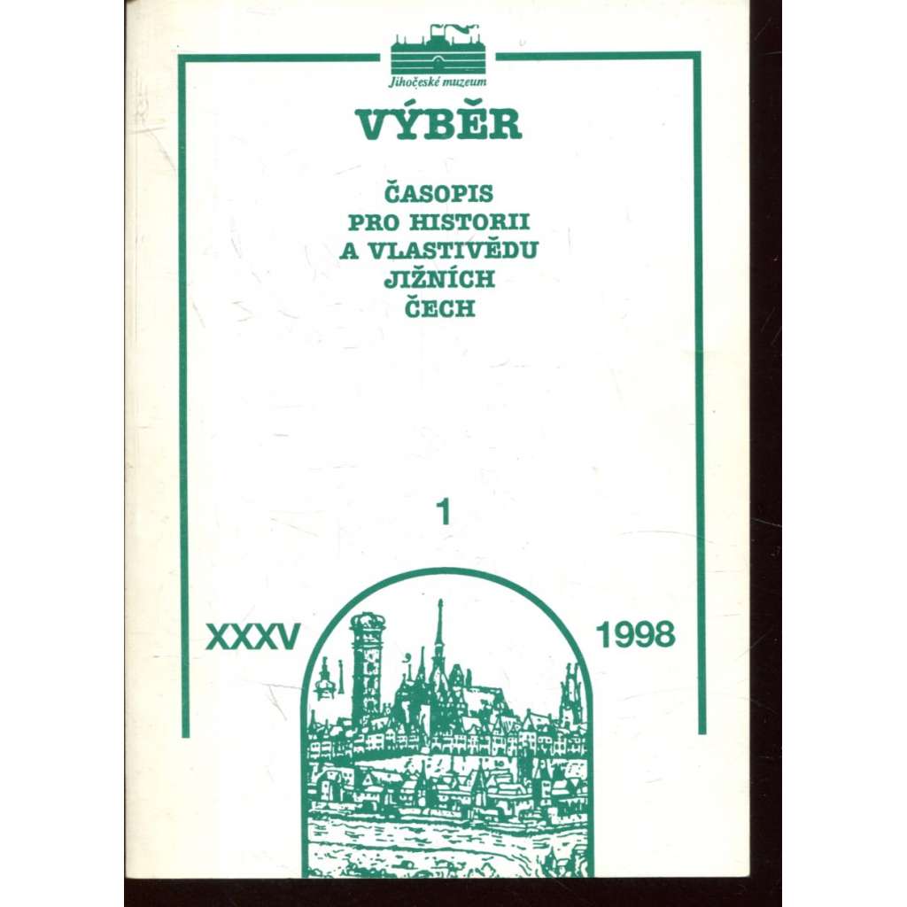 Výběr XXXV/1998, č. 1 (Časopis pro historii a vlastivědu jižních Čech)