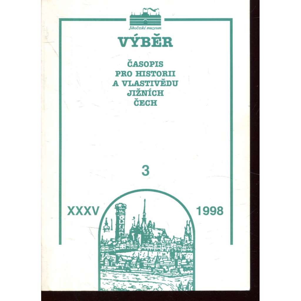 Výběr XXXV/1998, č. 3 (Časopis pro historii a vlastivědu jižních Čech)