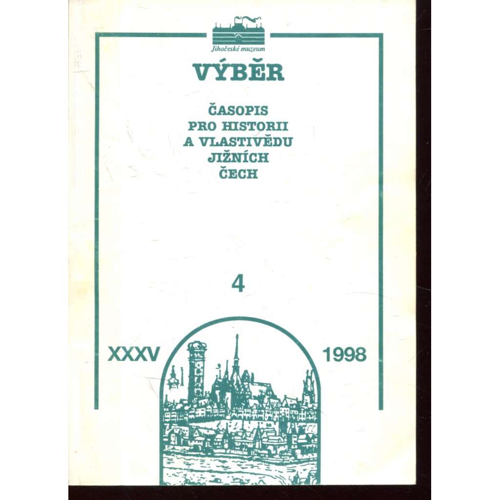 Výběr XXXV/1998, č. 4 (Časopis pro historii a vlastivědu jižních Čech)
