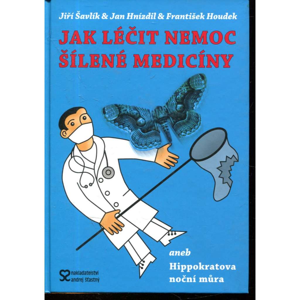 Jak léčit nemoc šílené medicíny