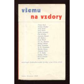 Všemu na vzdory: Antologie československé lyriky z let 1914 - 1918 (úprava Zdeněk Rossmann)