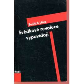 Svědkové revoluce vypovídají (Index, exil)