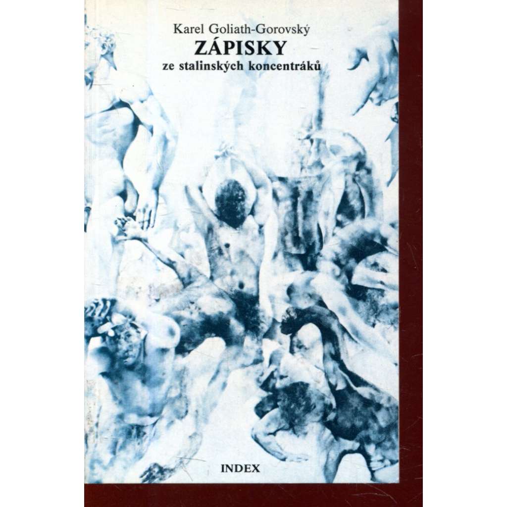 Zápisky ze stalinských koncentráků (Index, exil) Zápisky ze stalinských koncentráků (Index, exil)