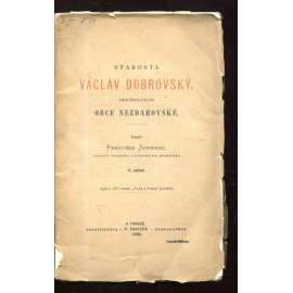 Starosta Václav Dobrovský, reformátor obce Nezdarovské