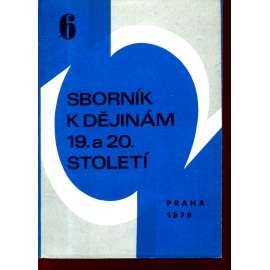 Sborník k dějinám 19. a 20. století 6. (1979)