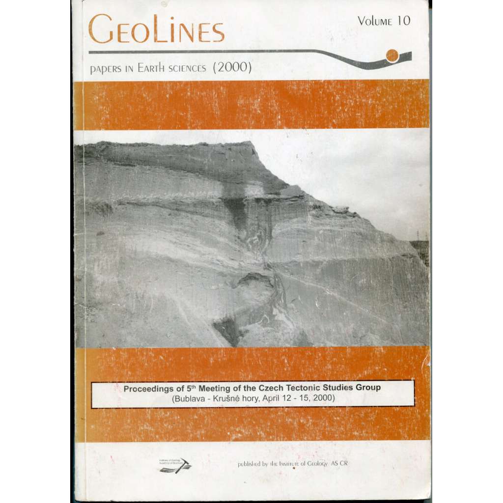 Proceedings of  5th Meeting of the Czech Tectonic Studies Group (Bublava - Krusne hory, April 12-15, 2000) [Geolines. Papers in Earth Sciences, Volume 10, 2000]