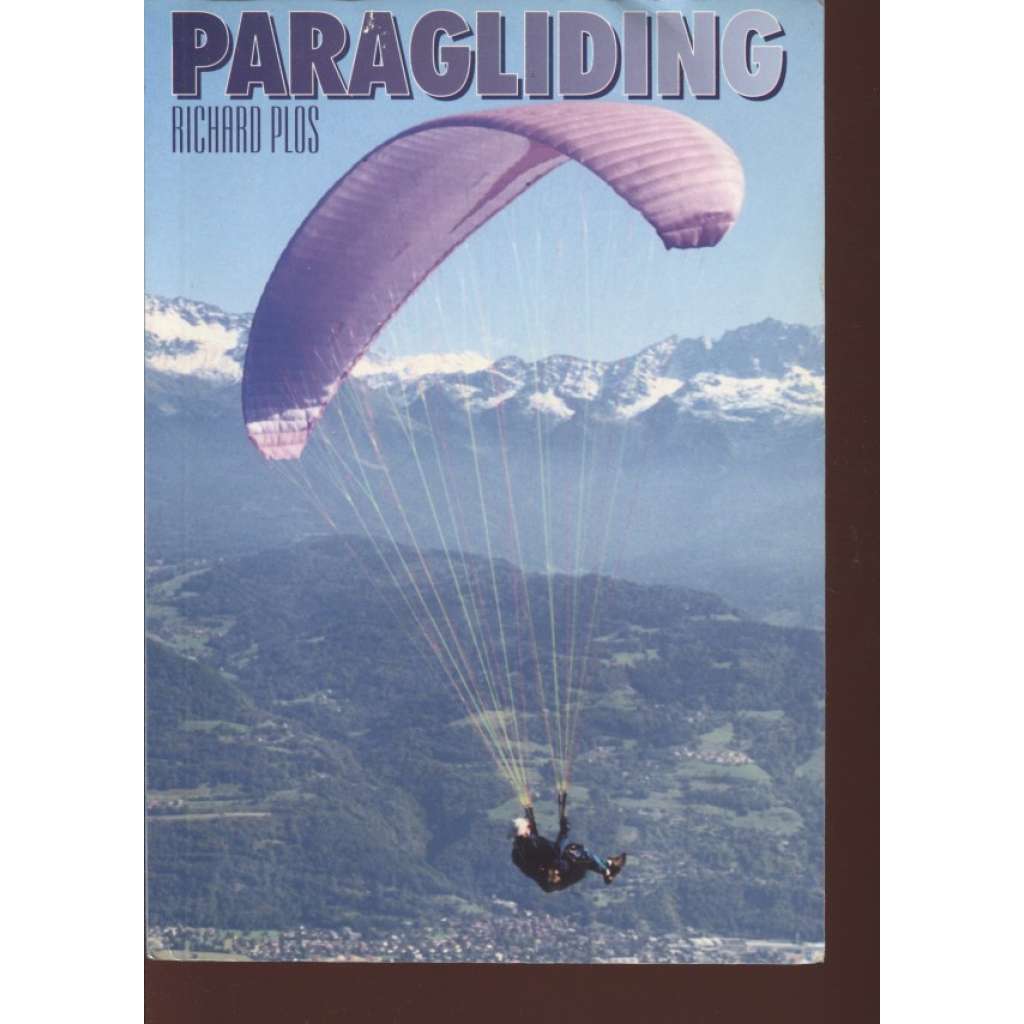 Paragliding [Obsah: sport, létání, plachtění vzduchem]