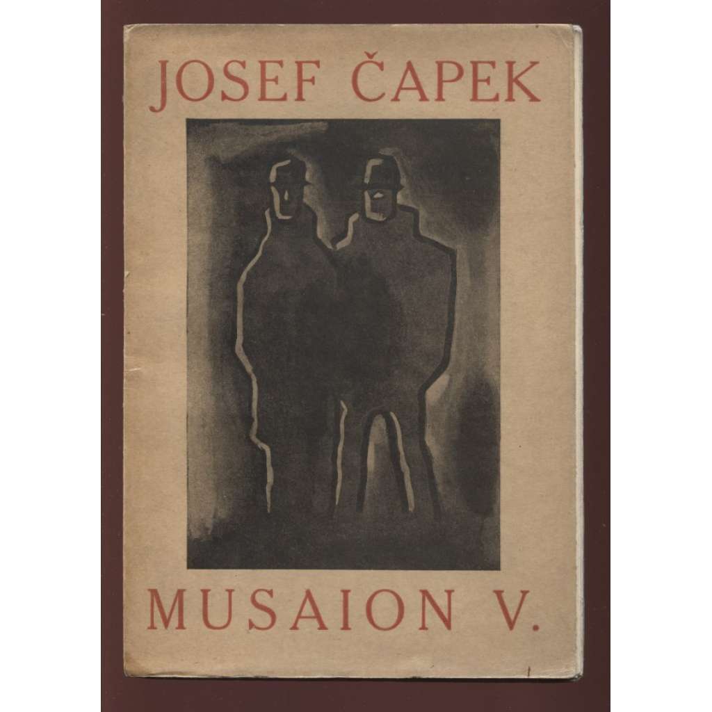 Musaion V. - Josef Čapek (monografie o Josefu Čapkovi, malíři a grafikovi) text francouzsky