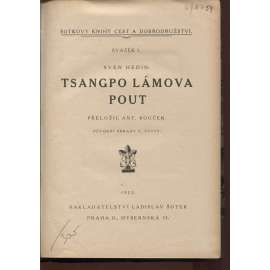 Tsangpo Lámova pout (edice: Šotkovy knihy cest a dobrodružství, sv. I.) [cestopis, dobrodružství, Čína, Tibet]