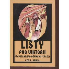 Listy pro Viktorii. Přemítání nad dějinami Izraele (Izrael, historie, židé, židovství)