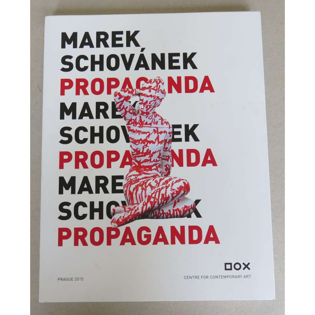 Marek Schovánek: Propaganda