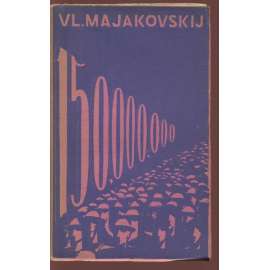 150,000.000 Revoluční epos [Majakovskij; Edice Atom 1925; obálka Václav Mašek]