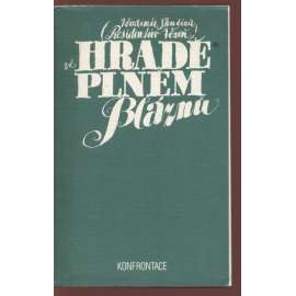 Presidentův vězeň na hradě plném bláznů (Konfrontace, exil)