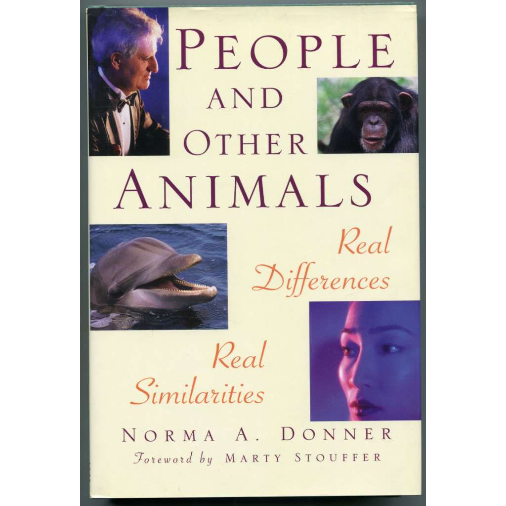 People and Other Animals: Real Differences, Real Similarities