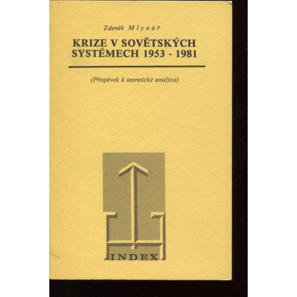 Krize v sovětských systémech (Index, exil)