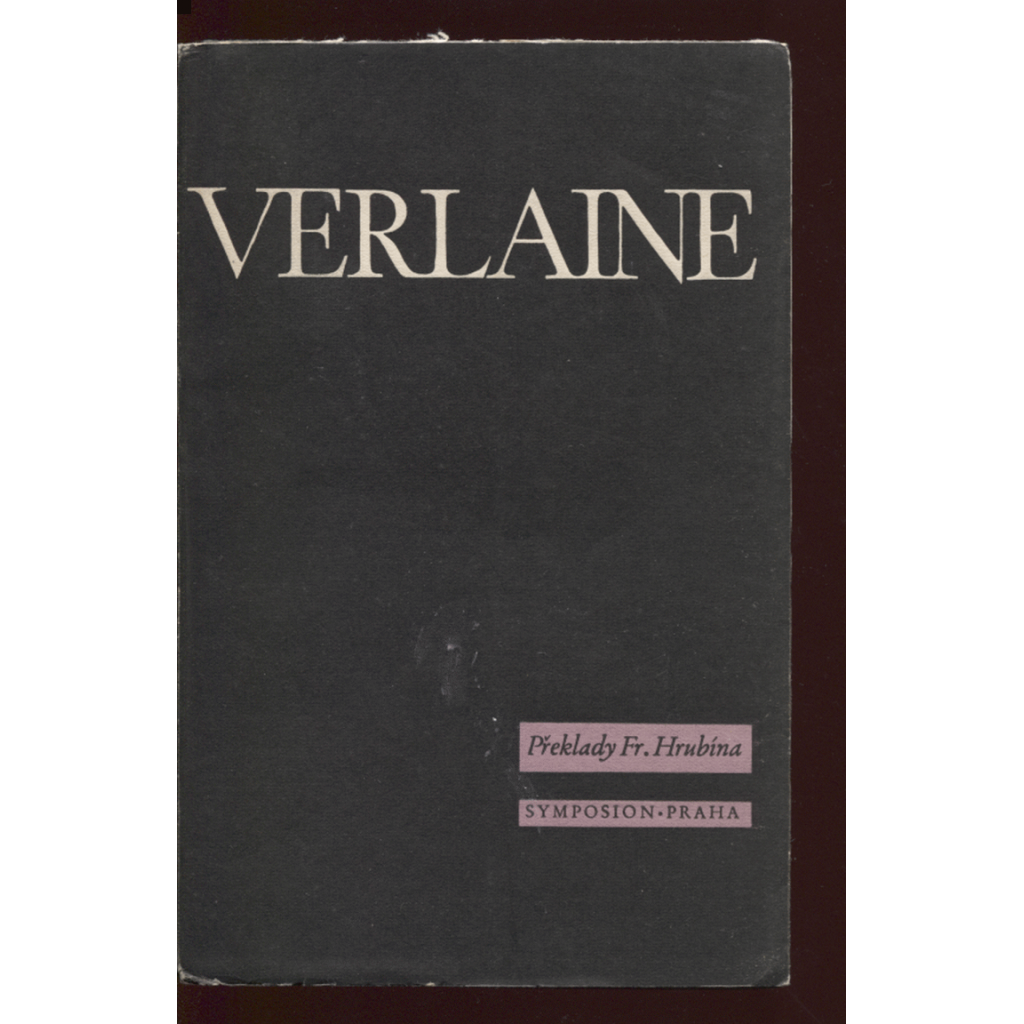 Verlaine - verše, poezie (z edice Prokletí básníci) (přeložil František Hrubín) (obálka František Muzika)